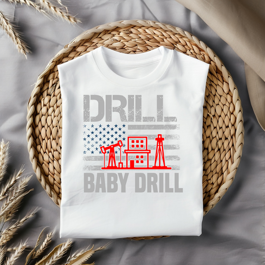 Drill Baby Drill Trump T-shirt